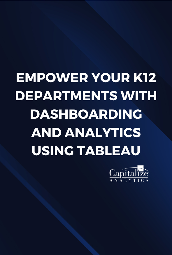 Tableau K-12 Webinar Empower Your K12 Departments with Dashboarding and Analytics Using Tableau