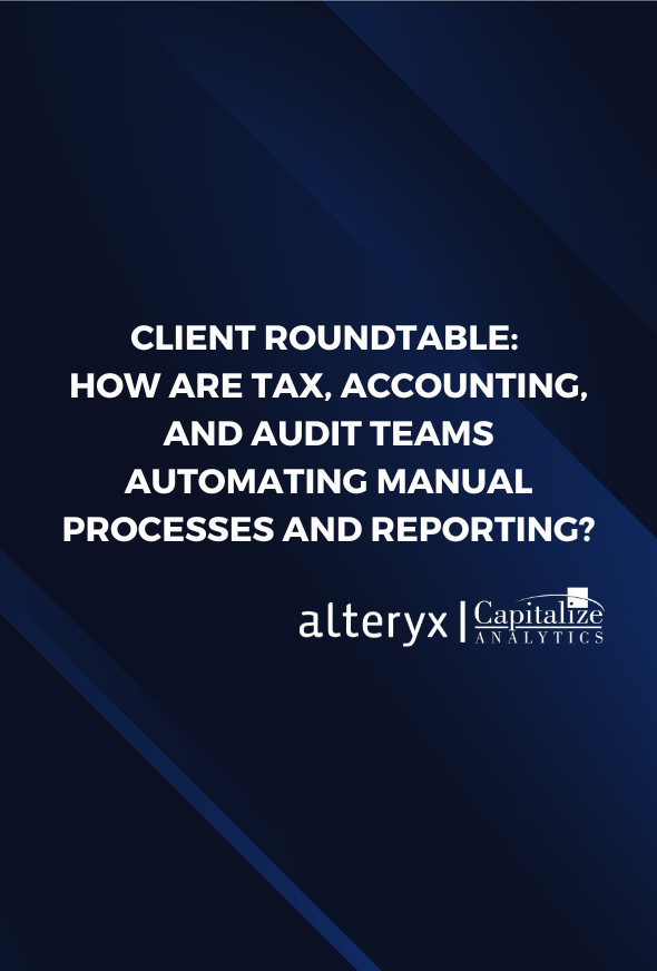 Client Roundtable How are Tax, Accounting, and Audit Teams Automating Manual Processes and Reporting