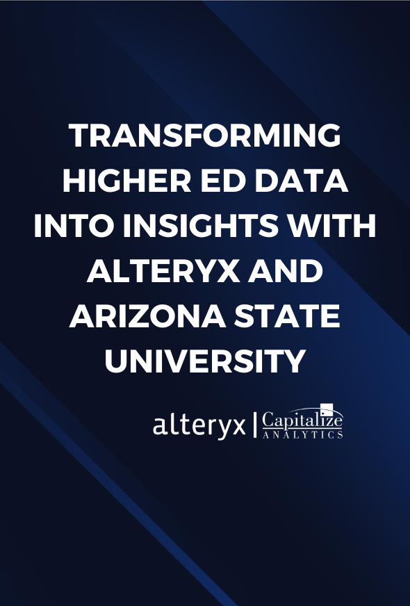 Transforming Higher Ed Data into Insights with Alteryx and Arizona State University