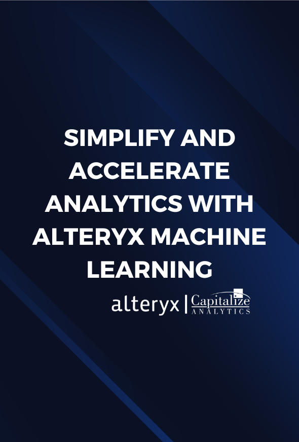 Simplify and Accelerate Analytics with Alteryx Machine Learning