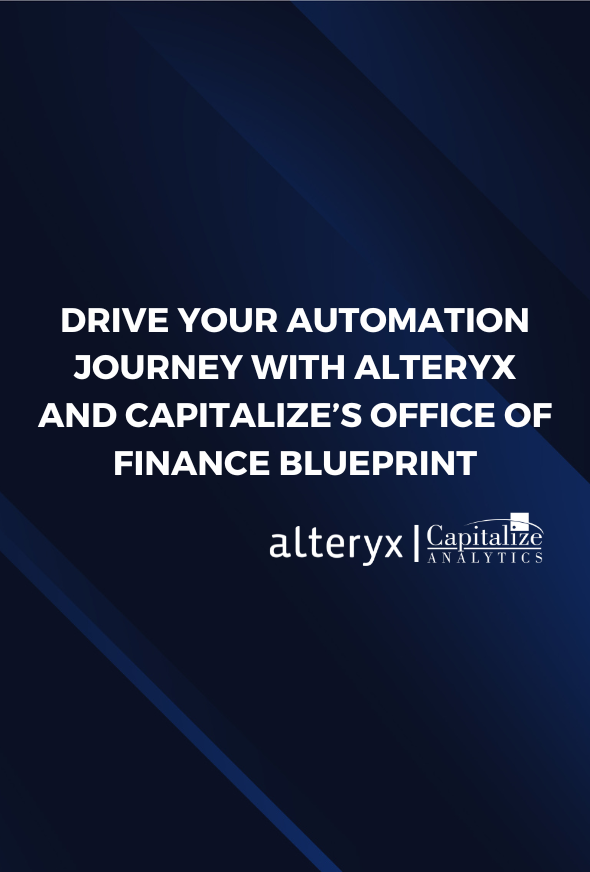 Drive your Automation Journey with Alteryx and Capitalize’s Office of Finance Blueprint