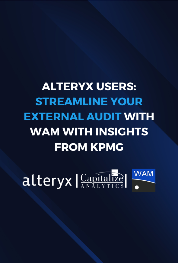 Streamline external audit with WAM and gain insights from KPMG to simplify audit support, enhance controls, and reduce compliance roadblocks.
