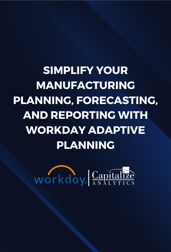 Simplify Your Manufacturing Planning, Forecasting, and Reporting with Workday Adaptive Planning